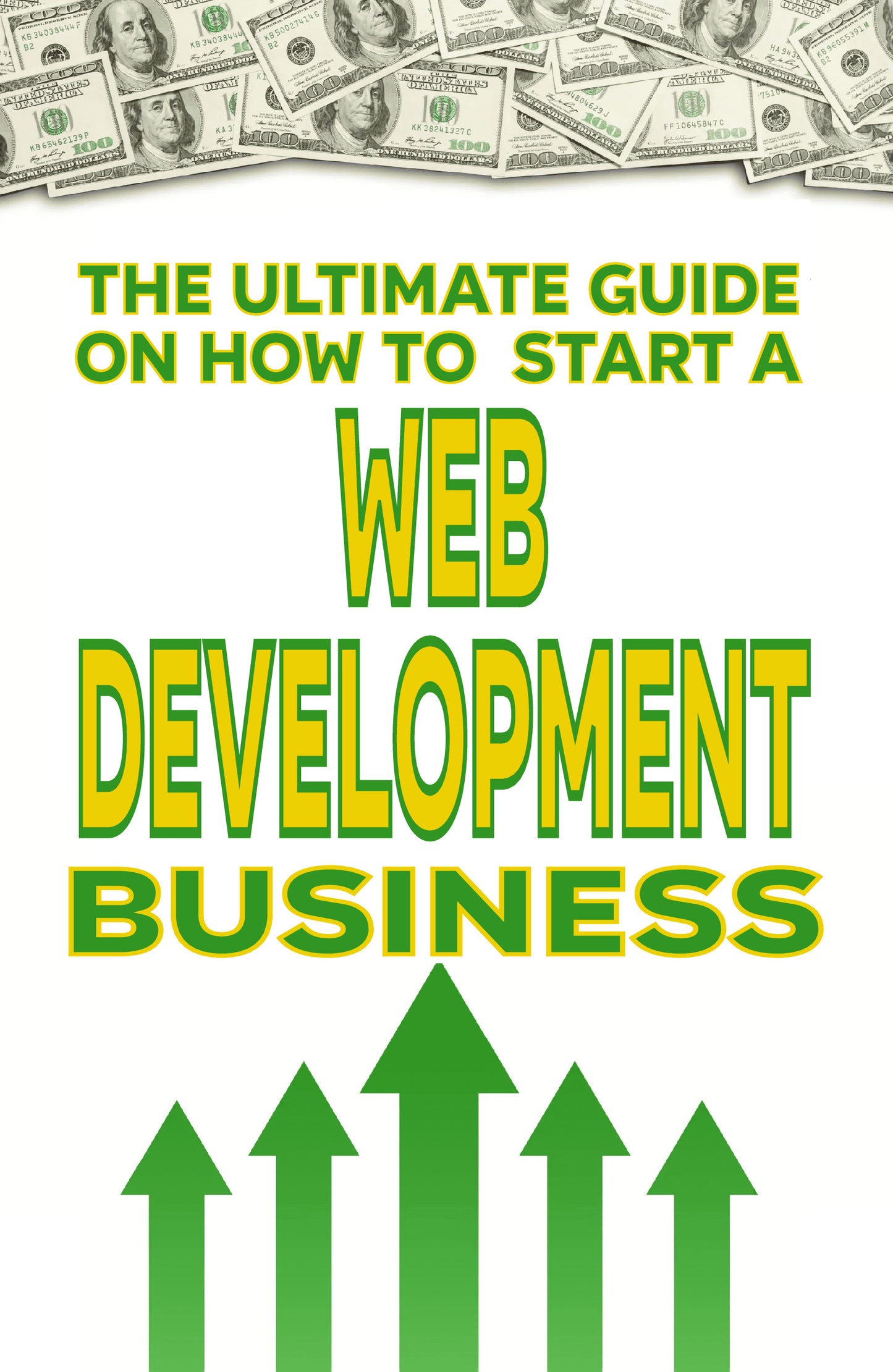 The Ultimate Guide on How To Start a Web Development Business