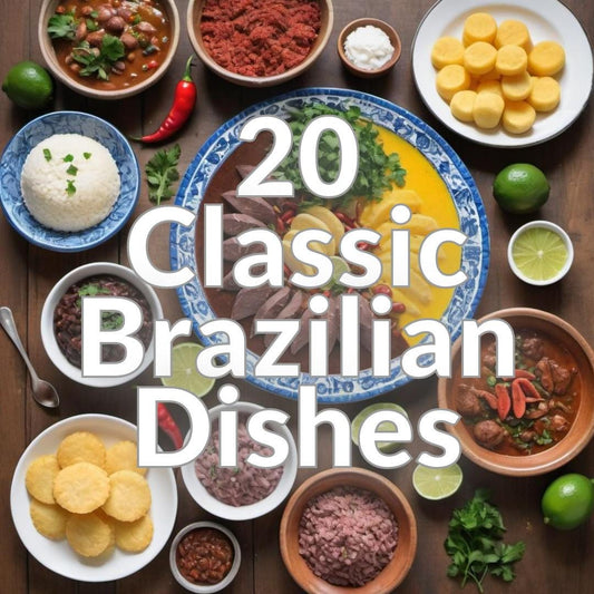 20 Classic Brazilian Dishes