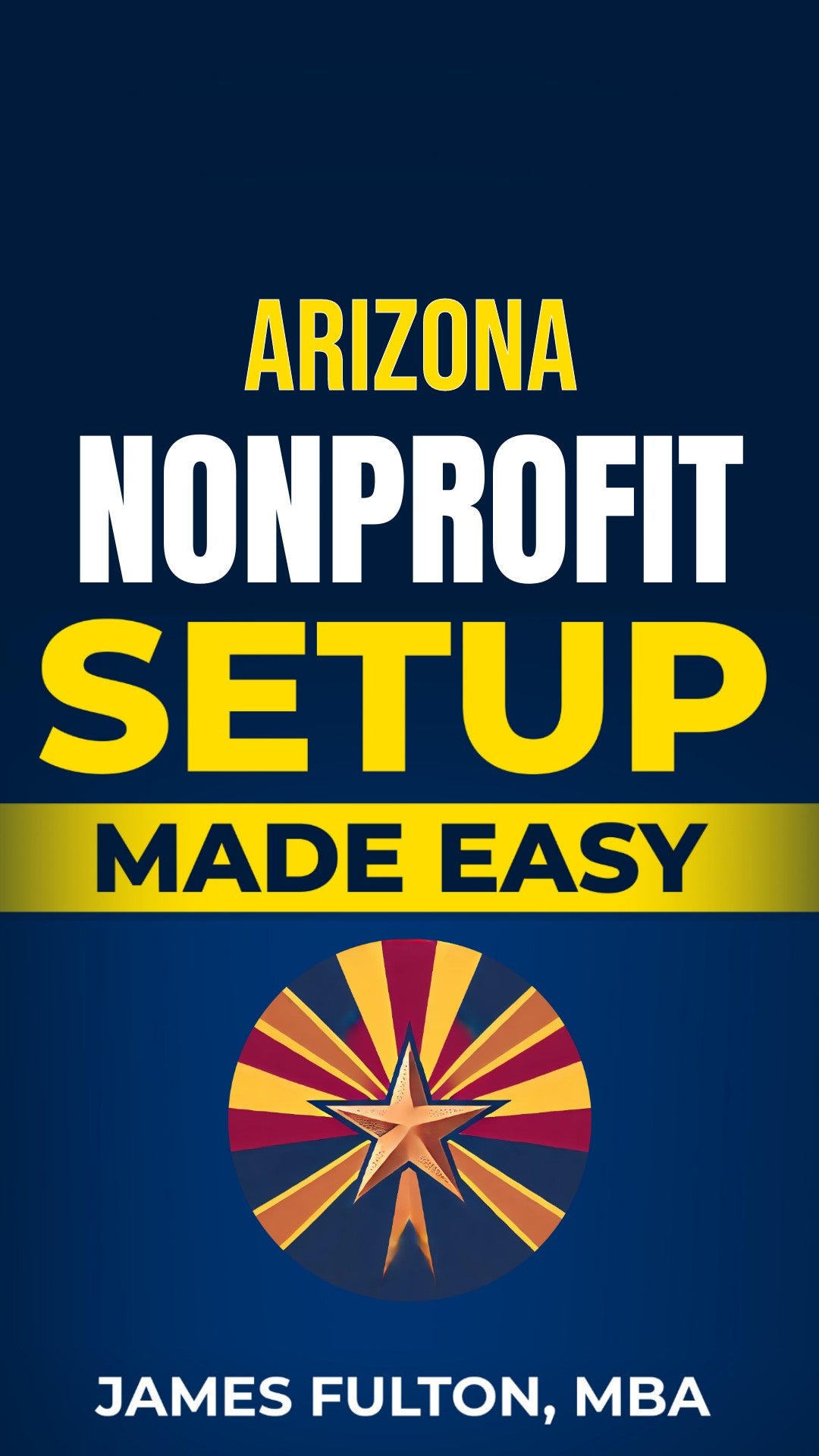 Arizona Nonprofit Setup Made Easy