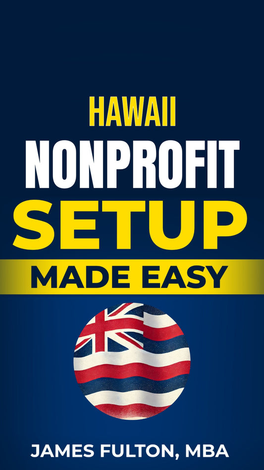 Hawaii Nonprofit Setup Made Easy