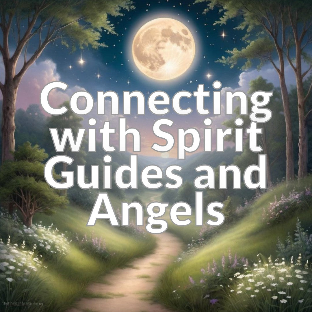 Connecting with Spirit Guides and Angels