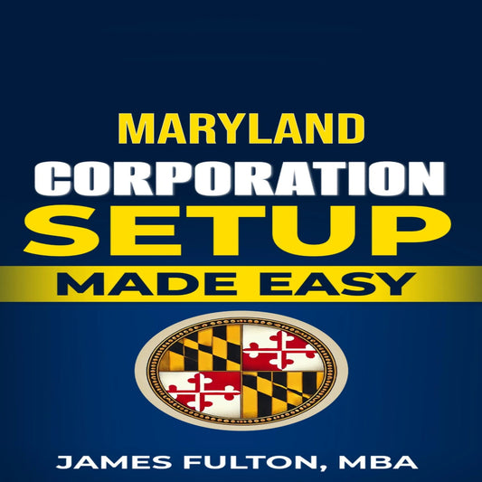 Maryland Corporation Setup Made Easy
