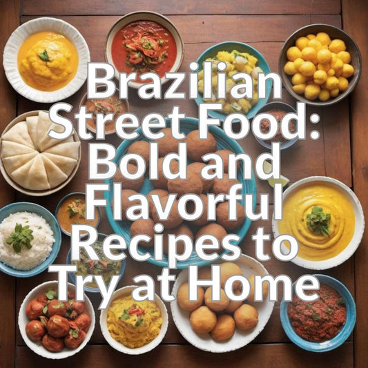 Brazilian Street Food: Bold and Flavorful Recipes to Try at Home