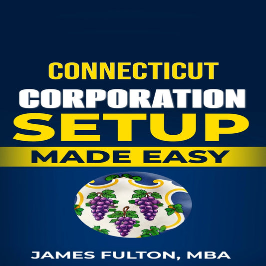 Connecticut Corporation Setup Made Easy