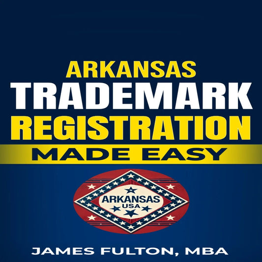 Arkansas Trademark Registration Made Easy