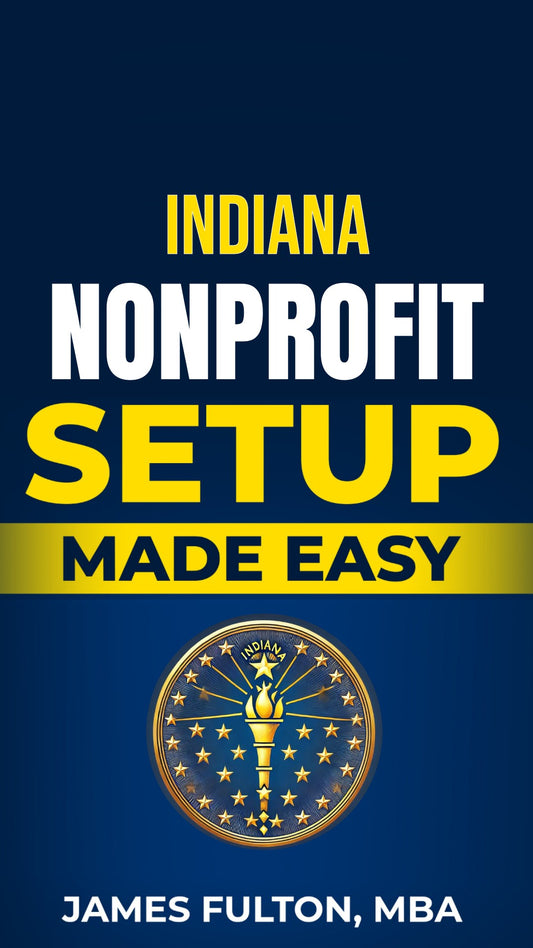 Indiana Nonprofit Setup Made Easy