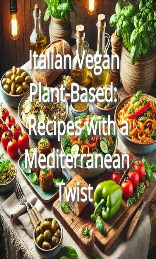Italian Vegan: Plant-Based Recipes with a Mediterranean Twist