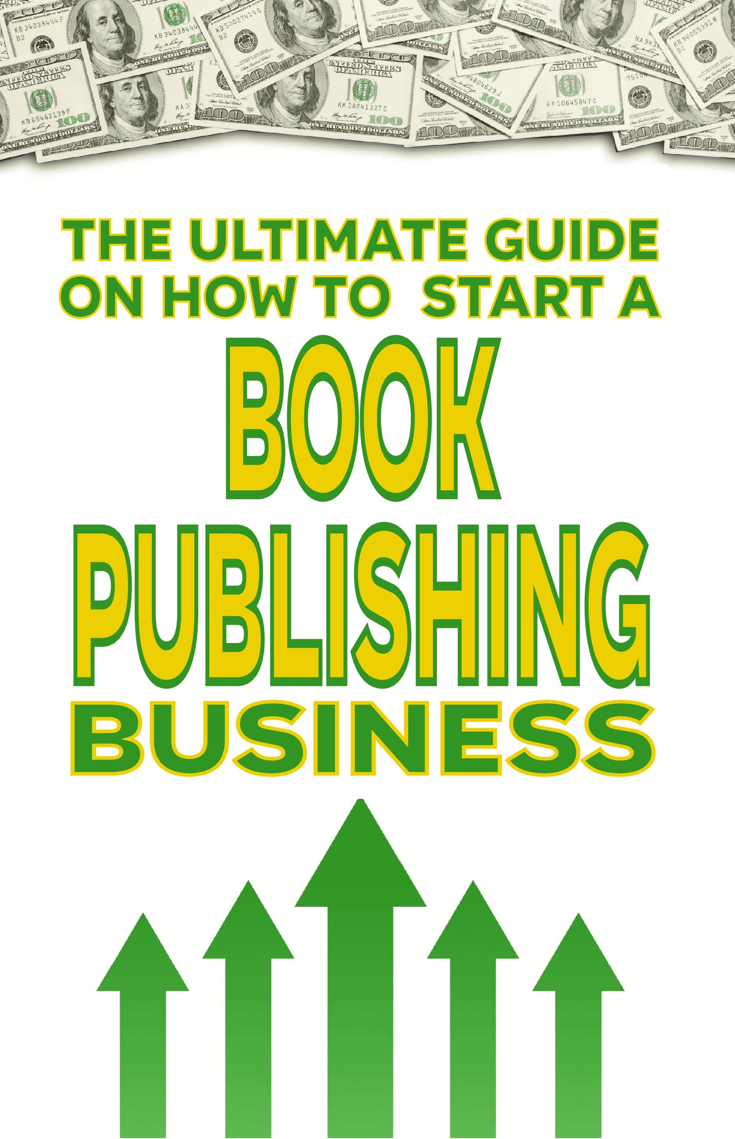 The Ultimate Guide on How To Start a Book Publishing Business