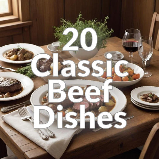 20 Classic Beef Dishes
