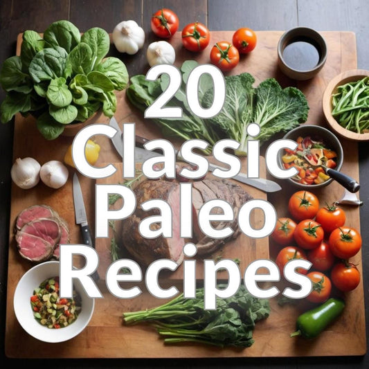 20 Classic Paleo Recipes