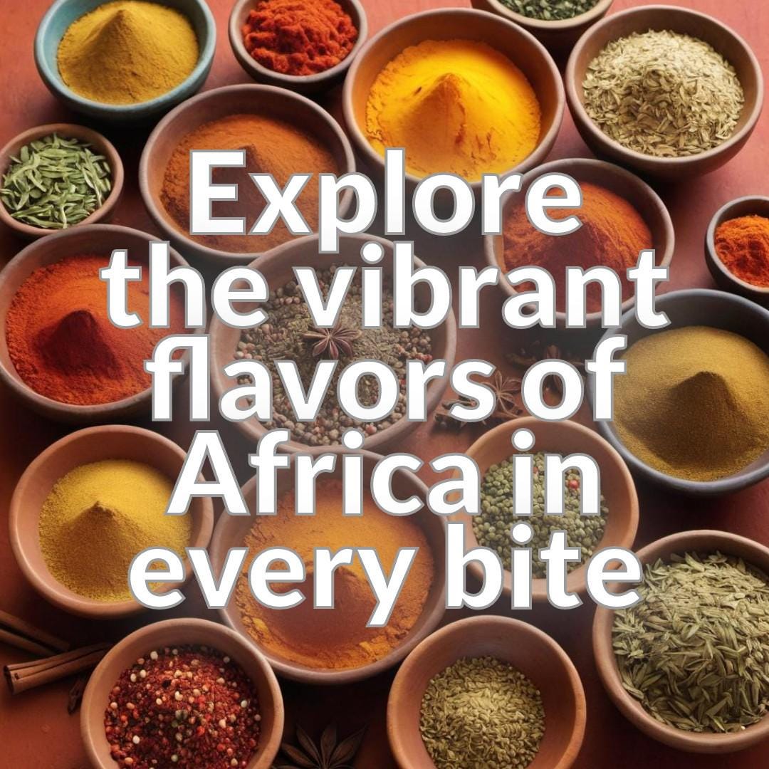 Spices of Africa: Recipes Featuring African Spice Blends
