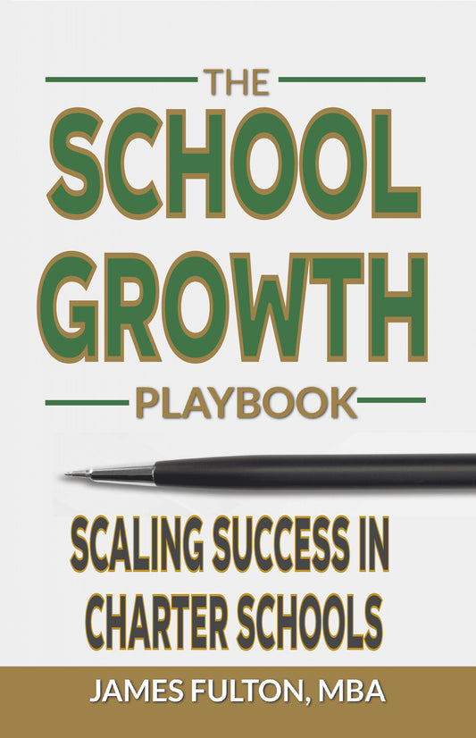 The School Growth Playbook: Scaling Success in Charter Schools
