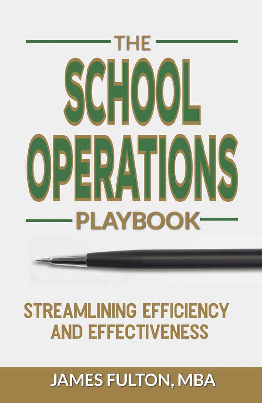 The School Operations Playbook: Streamlining Efficiency and Effectiveness