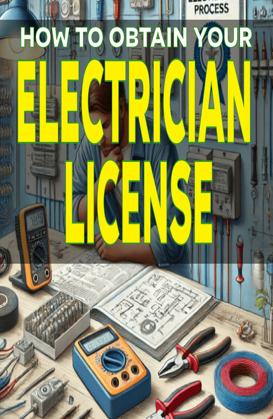 How to Obtain Your Electrician License