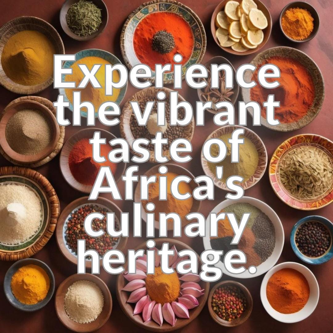 The Flavors of Africa: A Culinary Tour of the Continent