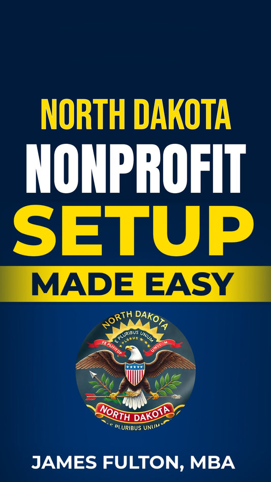 North Dakota Nonprofit Setup Made Easy