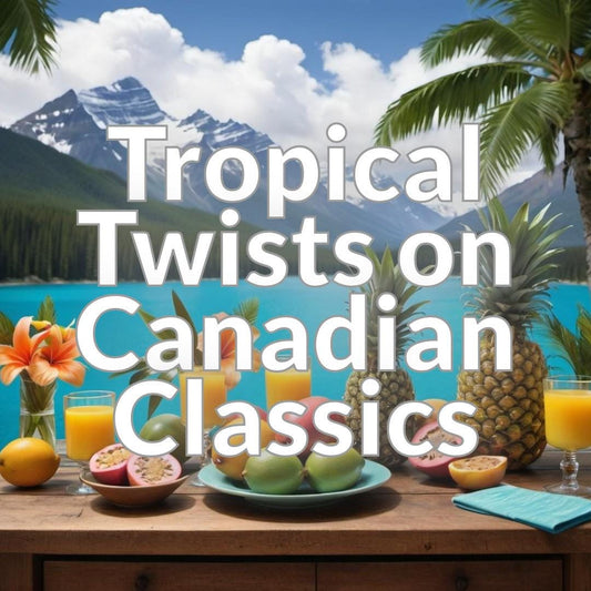 Tropical Twists on Canadian Classics