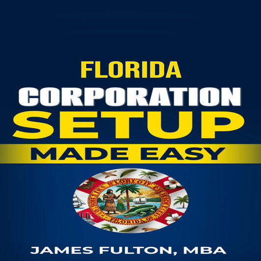 Florida Corporation Setup Made Easy