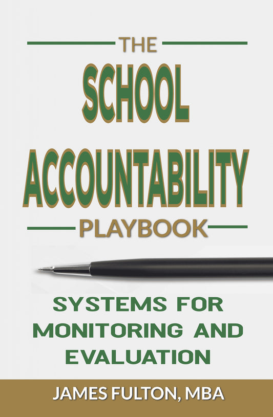 The School Accountability Playbook: Systems for Monitoring and Evaluation