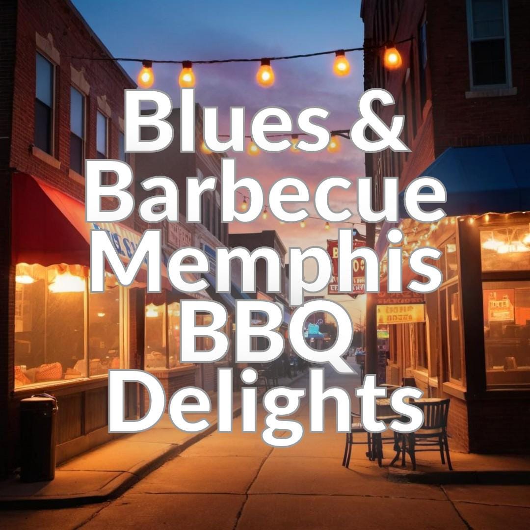 Blues & Barbecue Memphis BBQ Delights