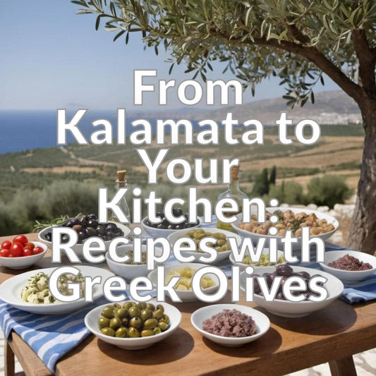 From Kalamata to Your Kitchen: Recipes with Greek Olives