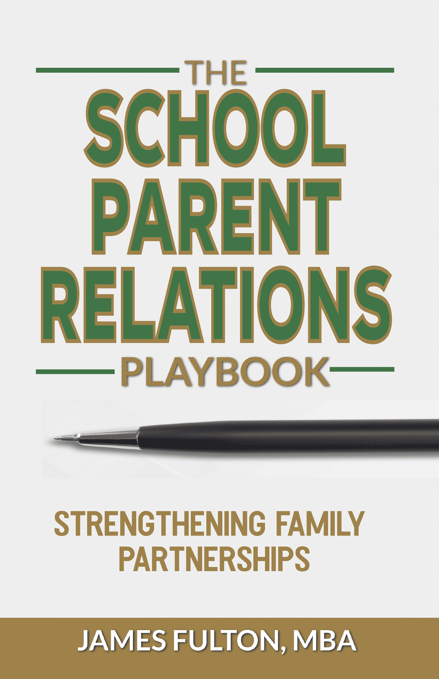 The School Parent Relations Playbook: Strengthening Family Partnerships