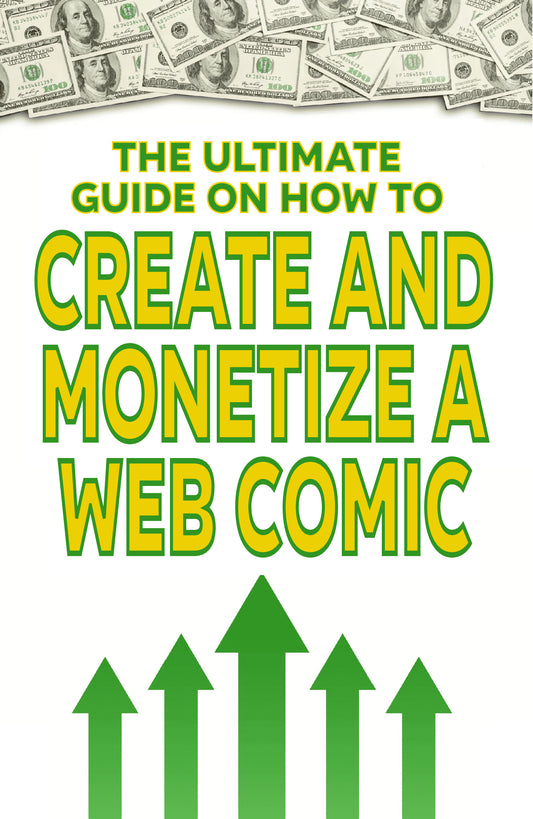 The Ultimate Guide on How To Create and Monetize a Webcomic