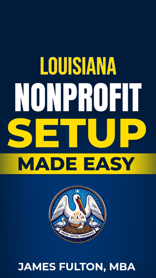 Louisiana Nonprofit Setup Made Easy