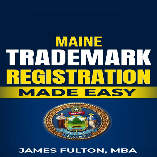 Maine Trademark Registration Made Easy