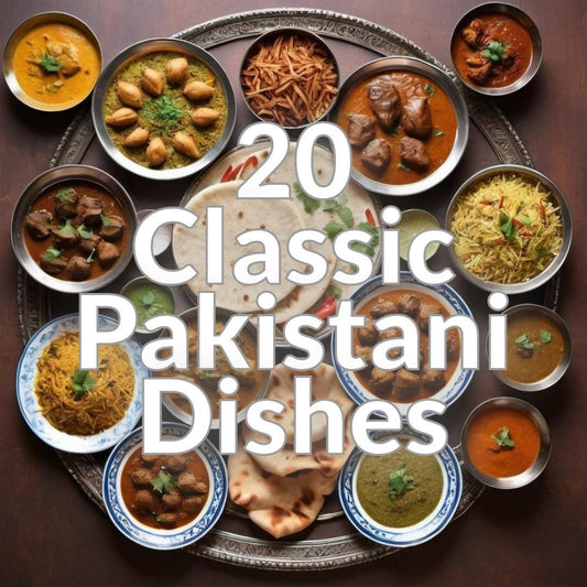 20 Classic Pakistani Dishes